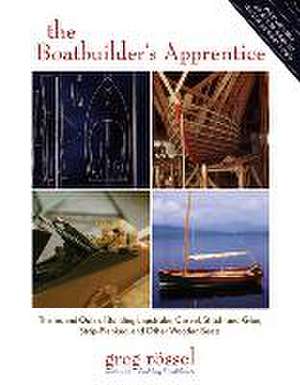 The Boatbuilder's Apprentice (Pb) de Greg Rossel