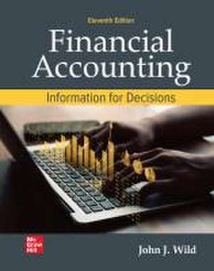 Loose Leaf for Financial Accounting: Information for Decisions de John J Wild