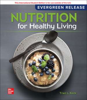 Nutrition For Healthy Living: 2024 Release ISE de Wendy Schiff