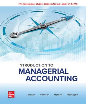 Introduction to Managerial Accounting: 2024 Release ISE de Peter Brewer