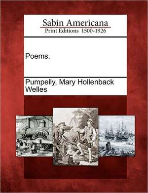 Poems. de Mary Hollenback Welles Pumpelly