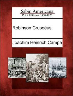 Robinson Cruso Us. de Joachim Heinrich Campe