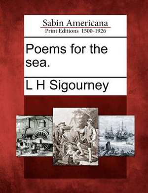 Poems for the Sea. de L. H. Sigourney