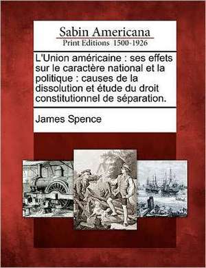 L'Union Am Ricaine de James Spence