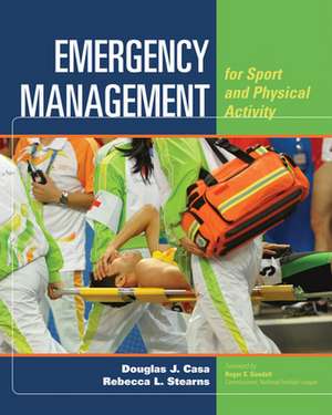 Emergency Management for Sport and Physical Activity de Douglas J. Casa