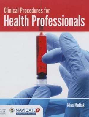 Clinical Procedures for Health Professionals de Nina Multak