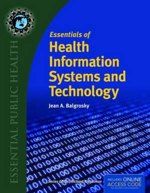 Essentials of Health Information Systems and Technology de Balgorsky