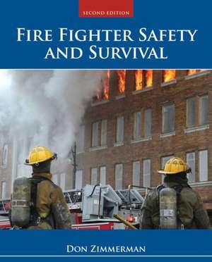 Fire Fighter Safety and Survival de Don Zimmerman