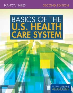 Basics of the U.S. Health Care System de Niles