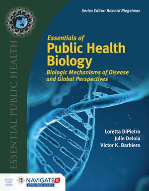 Essentials of Public Health Biology de Loretta Dipietro