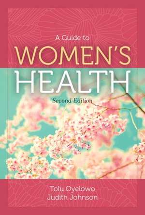 A Guide to Women&#x2019;s Health de Tolu Oyelowo