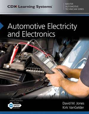 Automotive Electricity and Electronics de David M. Jones