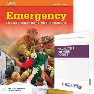 Emergency Care and Transportation of the Sick and Injured (Hardcover) Includes Navigate 2 Premier Access de American Academy Of Orthopaedic Surgeons