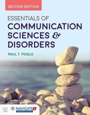 Essentials Of Communication Sciences & Disorders de Paul T. Fogle