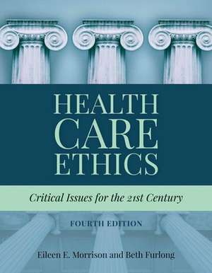 Health Care Ethics de Eileen E. Morrison