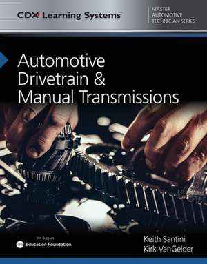 Automotive Drivetrain and Manual Transmissions de Keith Santini