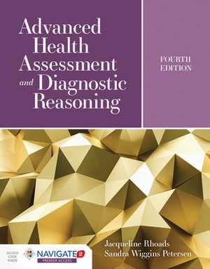 Advanced Health Assessment And Diagnostic Reasoning de Sandra Wiggins Petersen