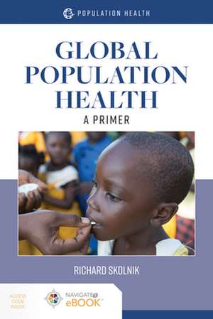 GLOBAL POPULATION HEALTH de Richard Skolnik