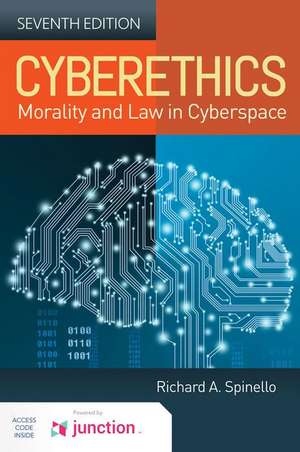 Cyberethics: Morality and Law in Cyberspace de Richard A. Spinello