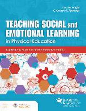 Teaching Social and Emotional Learning in Physical Education de Paul M Wright