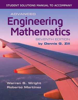 Student Solutions Manual to Accompany Advanced Engineering Mathematics de Dennis G. Zill