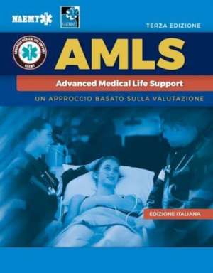 Italian Amls: Supporto Vitale Medico Avanzato with English Course Manual eBook de National Association of Emergency Medica