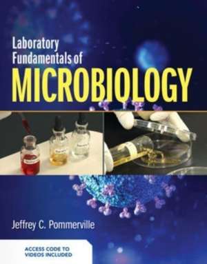 Laboratory Fundamentals of Microbiology de Jeffrey C. Pommerville