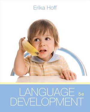 Language Development de Erika Hoff