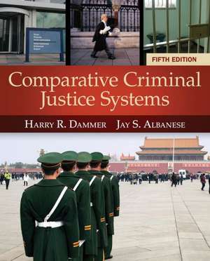 Comparative Criminal Justice Systems de Harry R. Dammer