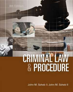 Criminal Law and Procedure de John M. Scheb