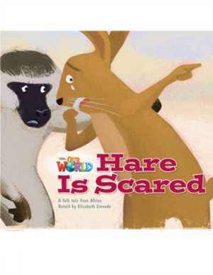 Our World Readers: Hare is Scared de Elizabeth Emende