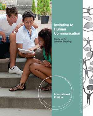 Invitation to Human Communication, International Edition de Cindy (Colorado State University) Griffin