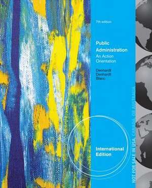 Public Administration: An Action Orientation de DENHARDT