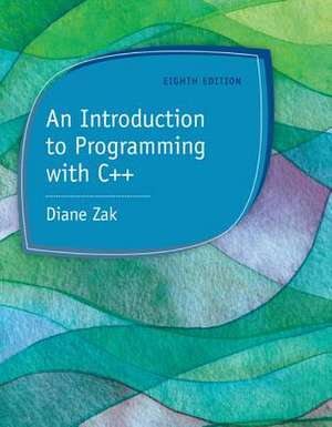 An Introduction to Programming with C++ de Diane Zak