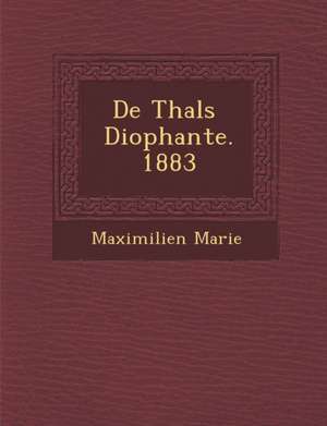 de Thal S Diophante. 1883 de Maximilien Marie