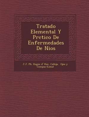 Tratado Elemental y PR Ctico de Enfermedades de Ni OS de Calleja