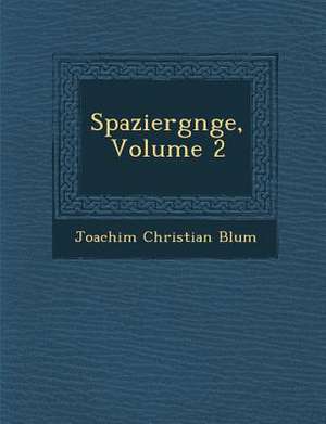 Spazierg Nge, Volume 2 de Joachim Christian Blum