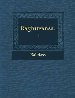 Raghuvansa... de K. Lid Sa