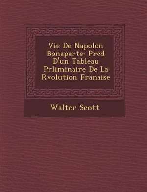 Vie de Napol on Bonaparte de Walter Scott