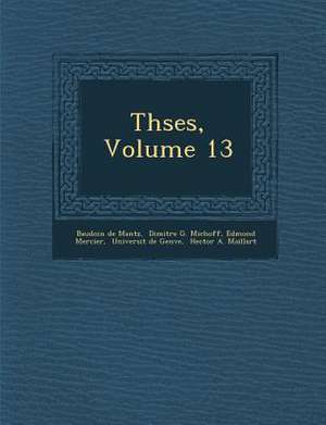 Th&#65533;ses, Volume 13 de Baudoin De Mantz