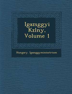 Igazs&#65533;g&#65533;gyi K&#65533;zl&#65533;ny, Volume 1 de Igazs&