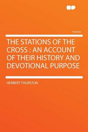 The Stations of the Cross de Herbert Thurston