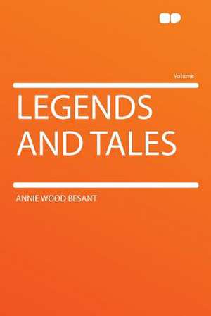 Legends and Tales de Annie Wood Besant