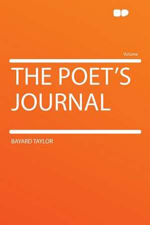 The Poet's Journal de Bayard Taylor