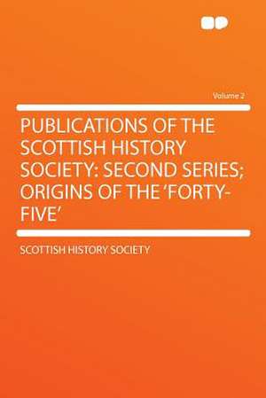 Publications of the Scottish History Society de Scottish History Society