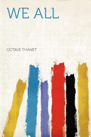 We All de Octave Thanet