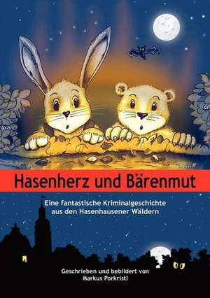 Hasenherz Und B Renmut de Markus Porkristl