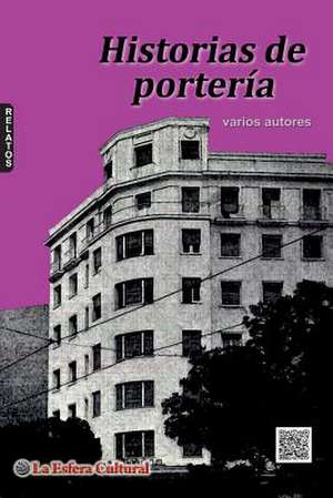 Historias de Porteria de Varios Autores