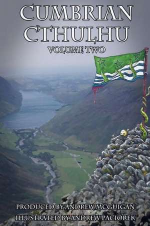 Cumbrian Cthulhu Volume Two de Andrew McGuigan