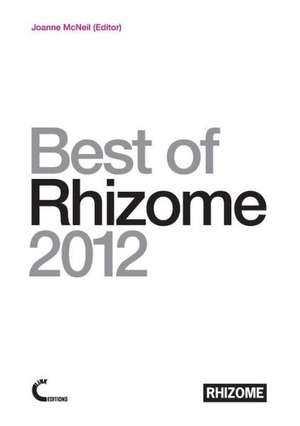 Best of Rhizome 2012 de Joanne McNeil